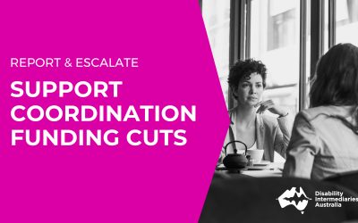 REPORT & ESCALATE: SUPPORT COORDINATION FUNDING CUTS